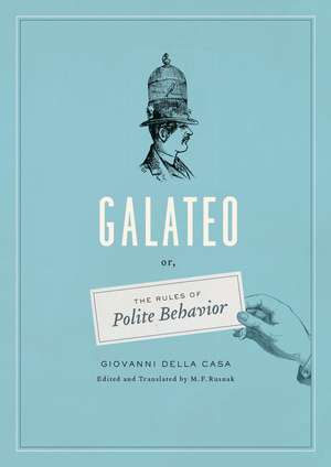 Galateo: Or, The Rules of Polite Behavior de Giovanni Della Casa