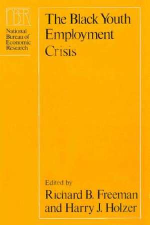 The Black Youth Employment Crisis de Richard B. Freeman