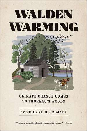 Walden Warming: Climate Change Comes to Thoreau's Woods de Richard B. Primack