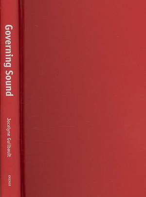Governing Sound: The Cultural Politics of Trinidad's Carnival Musics de Jocelyne Guilbault