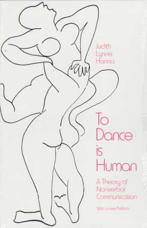 To Dance is Human: A Theory of Nonverbal Communication de Judith Lynne Hanna