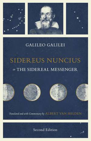 Sidereus Nuncius, or The Sidereal Messenger de Galileo Galilei