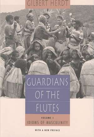 Guardians of the Flutes, Volume 1: Idioms of Masculinity de Gilbert Herdt