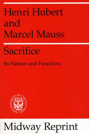 Sacrifice: Its Nature and Functions de Henri Hubert