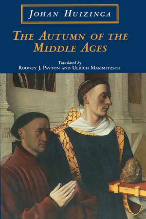 The Autumn of the Middle Ages de Johan Huizinga