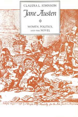 Jane Austen: Women, Politics, and the Novel de Claudia L. Johnson