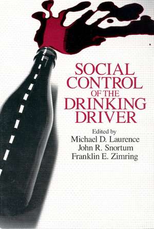 Social Control of the Drinking Driver de Michael D. Laurence