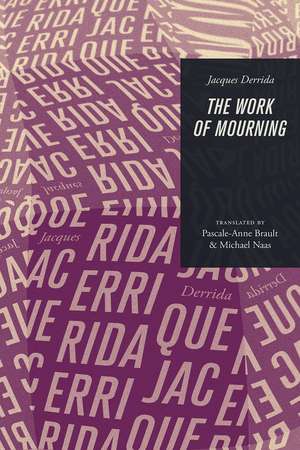 The Work of Mourning de Jacques Derrida