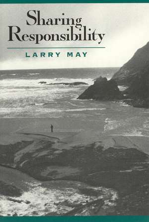 Sharing Responsibility de Larry May