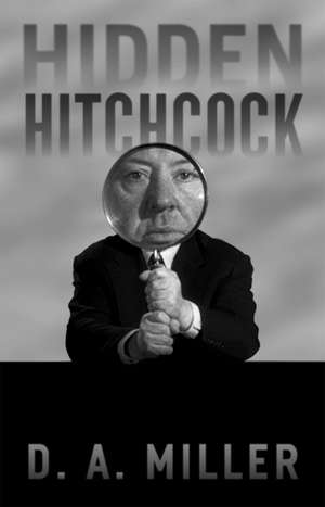 Hidden Hitchcock de D. A. Miller