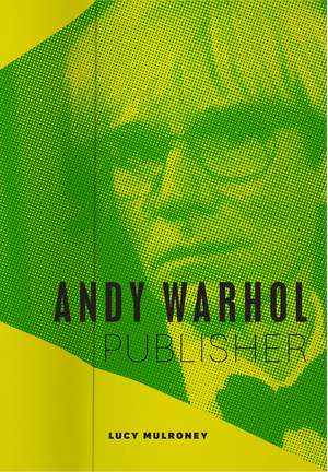 Andy Warhol, Publisher de Lucy Mulroney