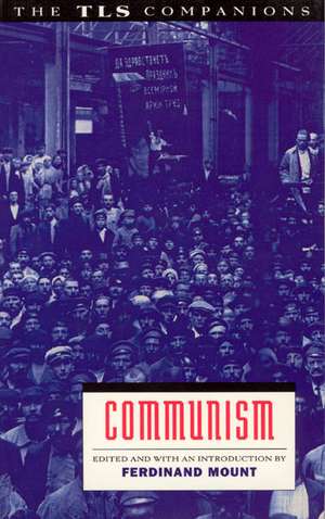 Communism: A TLS Companion de Ferdinand Mount