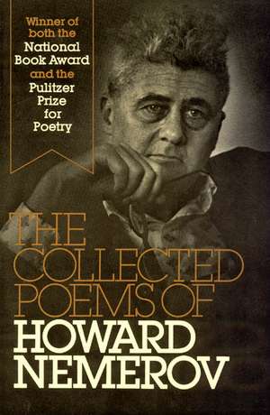 Collected Poems of Howard Nemerov de Howard Nemerov