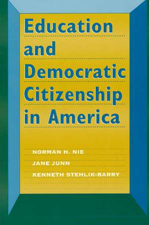 Education and Democratic Citizenship in America de Norman H. Nie