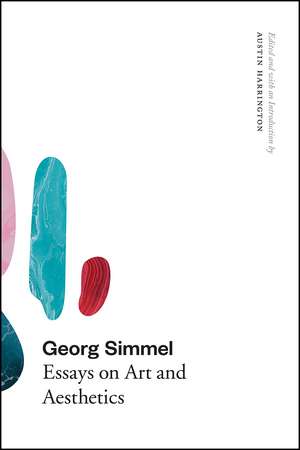 Georg Simmel: Essays on Art and Aesthetics de Georg Simmel