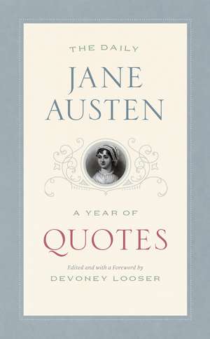 The Daily Jane Austen: A Year of Quotes de Jane Austen