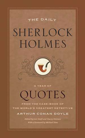 The Daily Sherlock Holmes: A Year of Quotes from the Case-Book of the World’s Greatest Detective de Arthur Conan Doyle