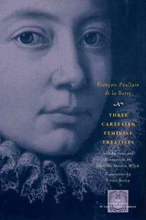 Three Cartesian Feminist Treatises de François Poullain de la Barre