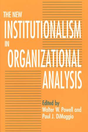 The New Institutionalism in Organizational Analysis de Walter W. Powell