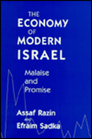 The Economy of Modern Israel: Malaise and Promise de Assaf Razin