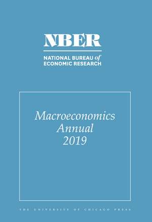 NBER Macroeconomics Annual 2019: Volume 34 de Martin Eichenbaum