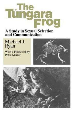 The Tungara Frog: A Study in Sexual Selection and Communication de Michael J. Ryan