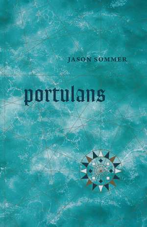 Portulans de Jason Sommer