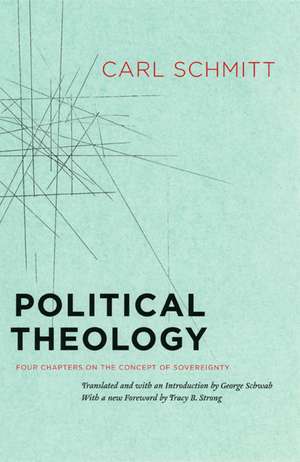 Political Theology: Four Chapters on the Concept of Sovereignty de Carl Schmitt