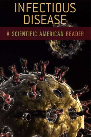 Infectious Disease: A Scientific American Reader de Scientific American