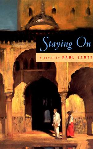 Staying On: A Novel de Paul Scott