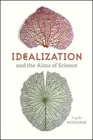 Idealization and the Aims of Science de Angela Potochnik