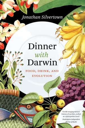 Dinner with Darwin: Food, Drink, and Evolution de Jonathan Silvertown