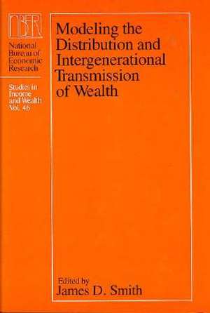 Modeling the Distribution and Intergenerational Transmission of Wealth de James D. Smith