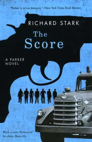 The Score: A Parker Novel de Richard Stark