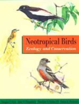 Neotropical Birds: Ecology and Conservation de Douglas F. Stotz