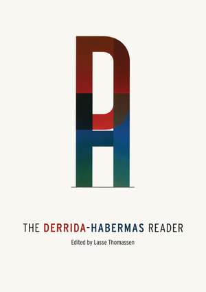 The Derrida-Habermas Reader de Lasse Thomassen