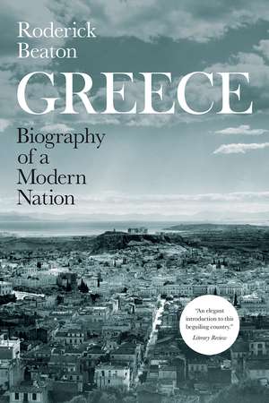 Greece: Biography of a Modern Nation de Roderick Beaton