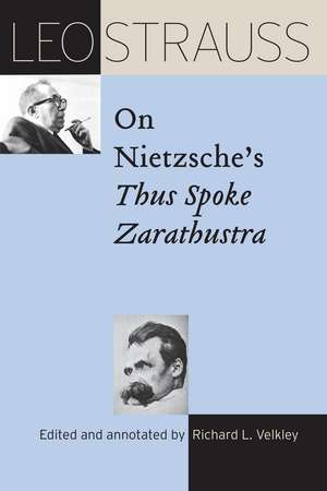 Leo Strauss on Nietzsche's "Thus Spoke Zarathustra" de Leo Strauss