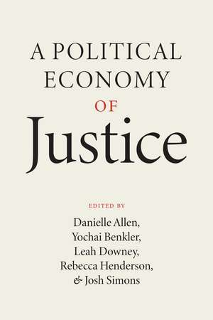 A Political Economy of Justice de Danielle Allen