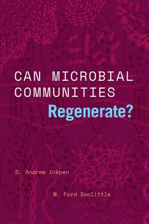 Can Microbial Communities Regenerate?: Uniting Ecology and Evolutionary Biology de S. Andrew Inkpen