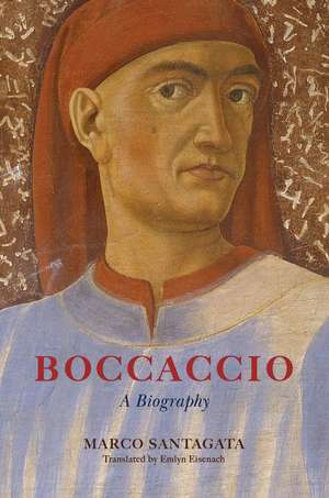 Boccaccio: A Biography de Marco Santagata