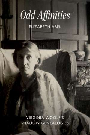 Odd Affinities: Virginia Woolf’s Shadow Genealogies de Professor Elizabeth Abel