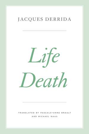 Life Death de Jacques Derrida