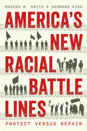 America’s New Racial Battle Lines: Protect versus Repair de Rogers M. Smith