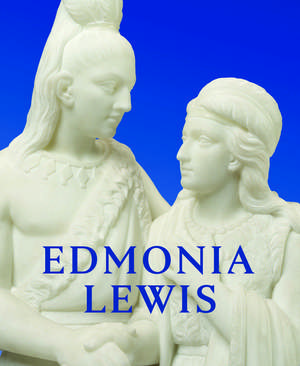 Edmonia Lewis: Said in Stone de Jeffrey Richmond-Moll