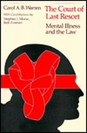 Court of Last Resort: Mental Illness and the Law de Carol A. B. Warren