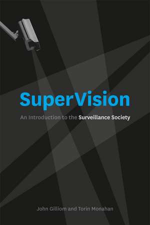 SuperVision: An Introduction to the Surveillance Society de John Gilliom