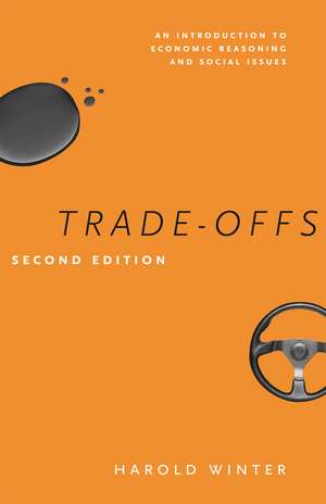 Trade-Offs: An Introduction to Economic Reasoning and Social Issues, Second Edition de Harold Winter