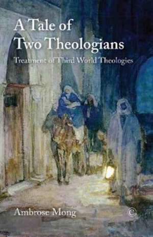 A Tale of Two Theologians de Ambrose Mong