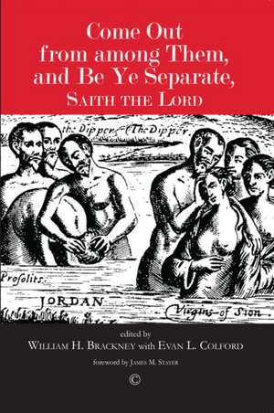 Come Out from among Them, and Be Ye Separate, Saith the Lord de William H. Brackney